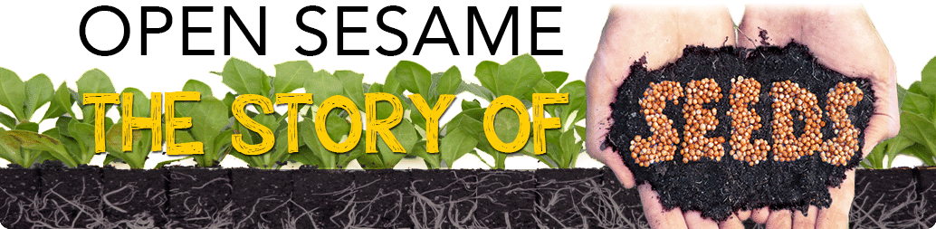 Open Sesame - The Story of Seeds
